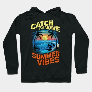 Catch the Wave - Summer Vibes Hoodie